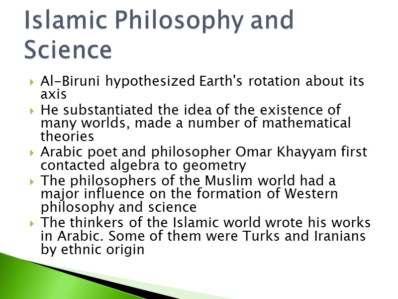 Al-Biruni hypothesized Earth's rotation about its axis He substantiated the idea of ​​the existence